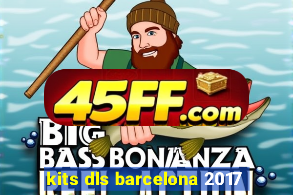 kits dls barcelona 2017